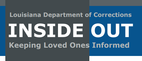 A newsletter banner with the text "Louisiana Department of Corrections Inside Out, Keeping Loved Ones Informed"