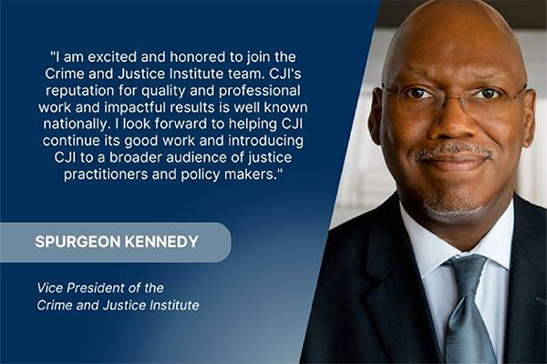 The Crime and Justice Institute welcomes Spurgeon Kennedy as its new ...